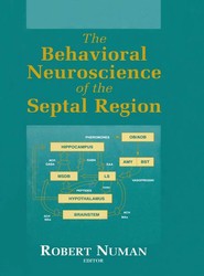 The Behavioral Neuroscience of the Septal Region