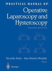 Practical Manual of Operative Laparoscopy and Hysteroscopy