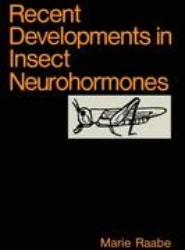 Recent Developments in Insect Neurohormones