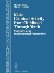 Male Criminal Activity from Childhood Through Youth