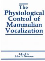 The Physiological Control of Mammalian Vocalization