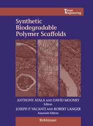 Synthetic Biodegradable Polymer Scaffolds
