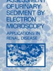 Assessment of Urinary Sediment by Electron Microscopy