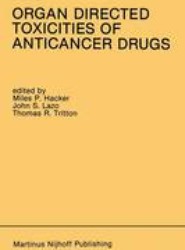 Organ Directed Toxicities of Anticancer Drugs