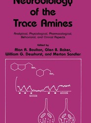 Neurobiology of the Trace Amines