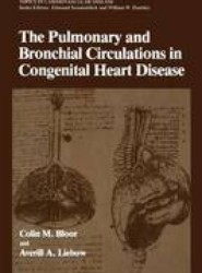 The Pulmonary and Bronchial Circulations in Congenital Heart Disease