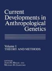 Current Developments in Anthropological Genetics