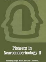 Pioneers in Neuroendocrinology II