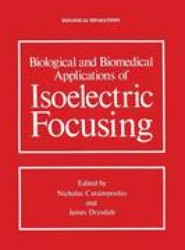 Biological and Biomedical Applications of Isoelectric Focusing