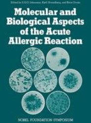 Molecular and Biological Aspects of the Acute Allergic Reaction