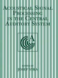 Acoustical Signal Processing in the Central Auditory System
