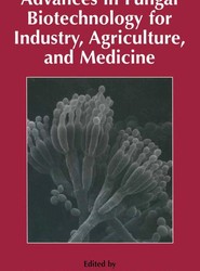 Advances in Fungal Biotechnology for Industry, Agriculture, and Medicine