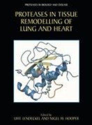 Proteases in Tissue Remodelling of Lung and Heart