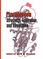 Plasminogen: Structure, Activation, and Regulation