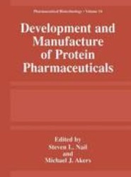 Development and Manufacture of Protein Pharmaceuticals