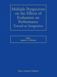Multiple Perspectives on the Effects of Evaluation on Performance