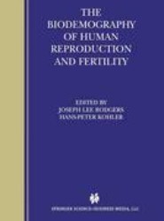 The Biodemography of Human Reproduction and Fertility