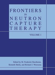 Frontiers in Neutron Capture Therapy
