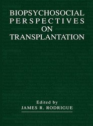 Biopsychosocial Perspectives on Transplantation