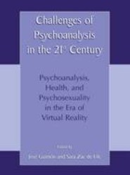 Challenges of Psychoanalysis in the 21st Century
