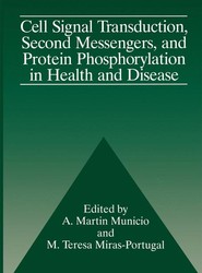Cell Signal Transduction, Second Messengers, and Protein Phosphorylation in Health and Disease