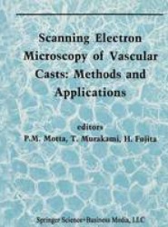 Scanning Electron Microscopy of Vascular Casts: Methods and Applications