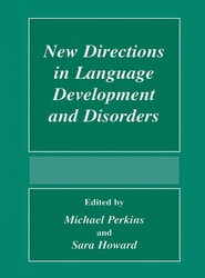New Directions In Language Development And Disorders