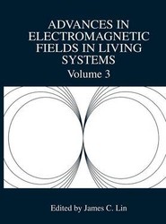 Advances in Electromagnetic Fields in Living Systems