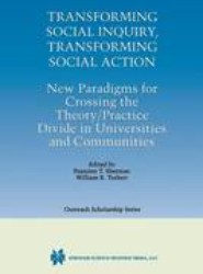 Transforming Social Inquiry, Transforming Social Action