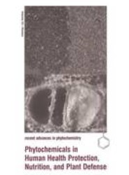 Phytochemicals in Human Health Protection, Nutrition, and Plant Defense