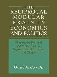 The Reciprocal Modular Brain in Economics and Politics