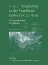 Neural Regulation in the Vertebrate Endocrine System
