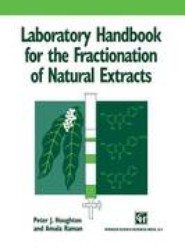 Laboratory Handbook for the Fractionation of Natural Extracts