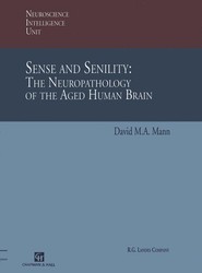 Sense and Senility: The Neuropathology of the Aged Human Brain