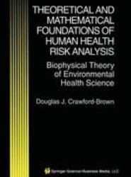 Theoretical and Mathematical Foundations of Human Health Risk Analysis