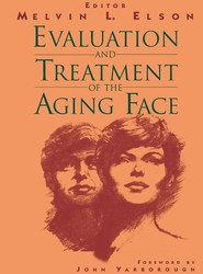 Evaluation and Treatment of the Aging Face