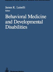 Behavioral Medicine and Developmental Disabilities