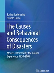 The Causes and Behavioral Consequences of Disasters