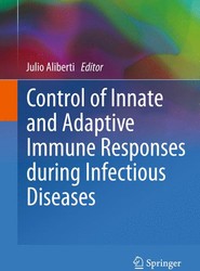 Control of Innate and Adaptive Immune Responses during Infectious Diseases