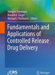 Fundamentals and Applications of Controlled Release Drug Delivery