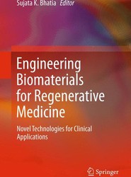 Engineering Biomaterials for Regenerative Medicine