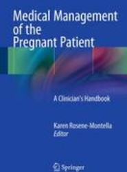 Medical Management of the Pregnant Patient