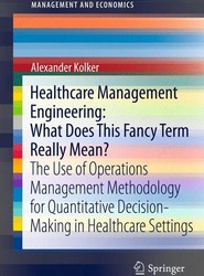 Healthcare Management Engineering: What Does This Fancy Term Really Mean?