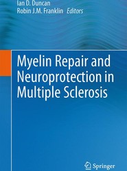 Myelin Repair and Neuroprotection in Multiple Sclerosis