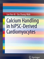 Calcium Handling in hiPSC-Derived Cardiomyocytes