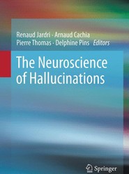 The Neuroscience of Hallucinations