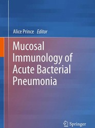 Mucosal Immunology of Acute Bacterial Pneumonia
