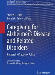 Caregiving for Alzheimer's Disease and Related Disorders
