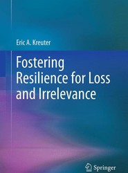 Fostering Resilience for Loss and Irrelevance