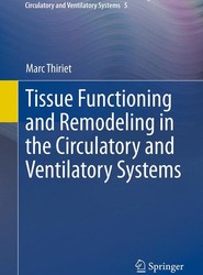 Tissue Functioning and Remodeling in the Circulatory and Ventilatory Systems